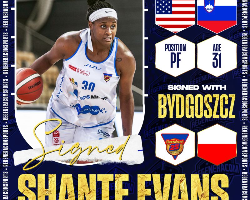 SHANTE EVANS has signed in Poland with Artego Bydgoszcz for the 2022/23 season