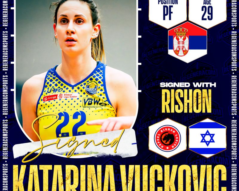 KATARINA VUCKOVIC ha firmado en Israel con Rishon LeZion hasta el final de la temporada 2023/24